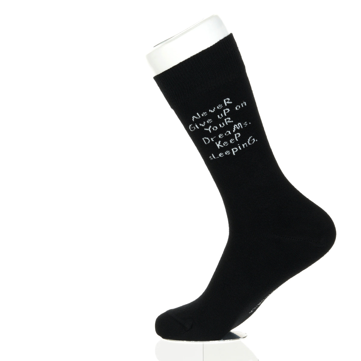 Never Give Up On Your Dreams. Keep Sleeping.