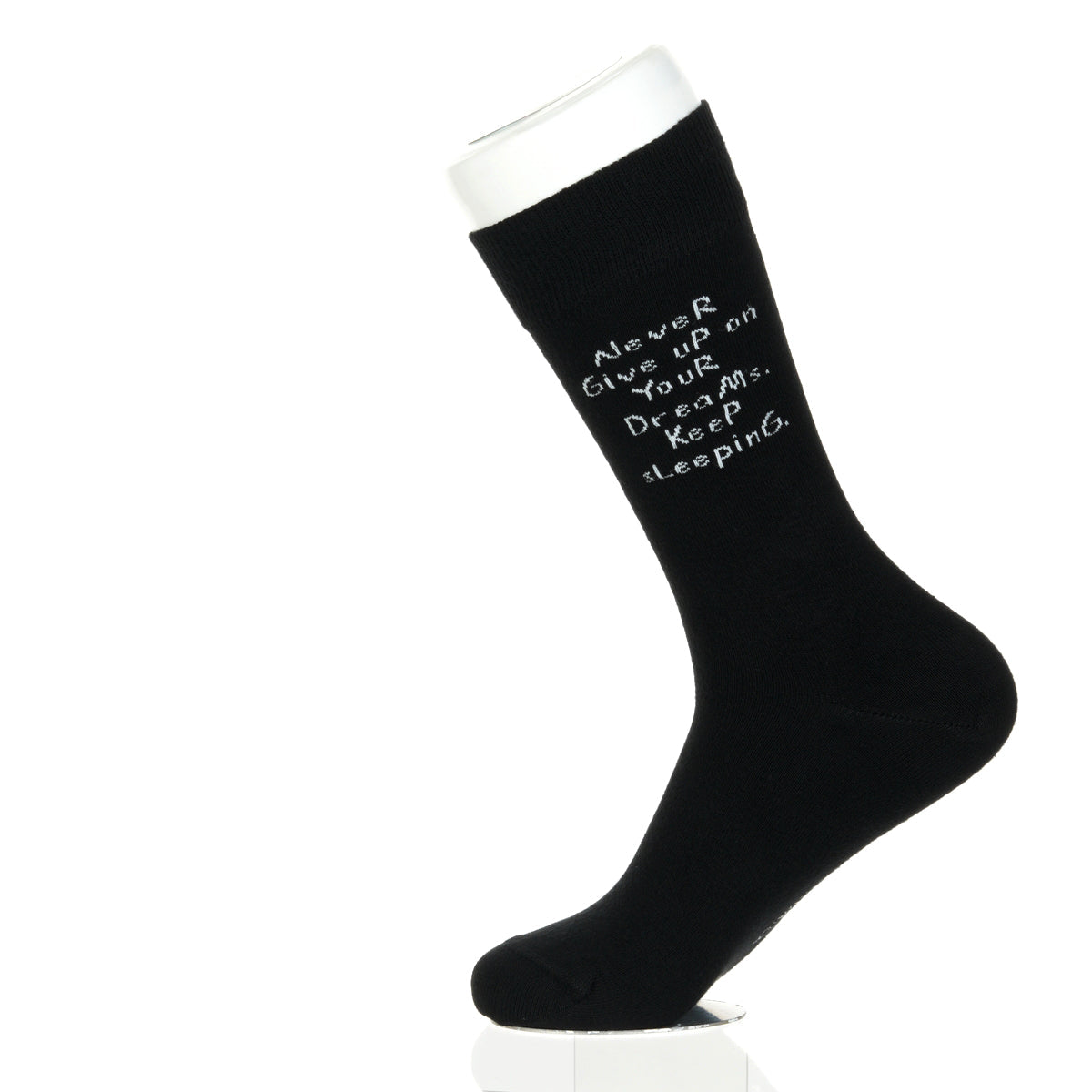 Never Give Up On Your Dreams. Keep Sleeping.