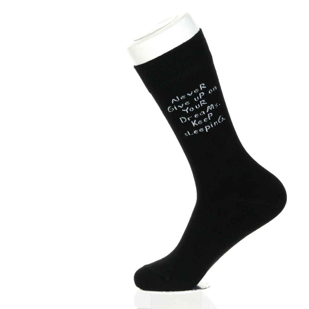 Never Give Up On Your Dreams. Keep Sleeping.