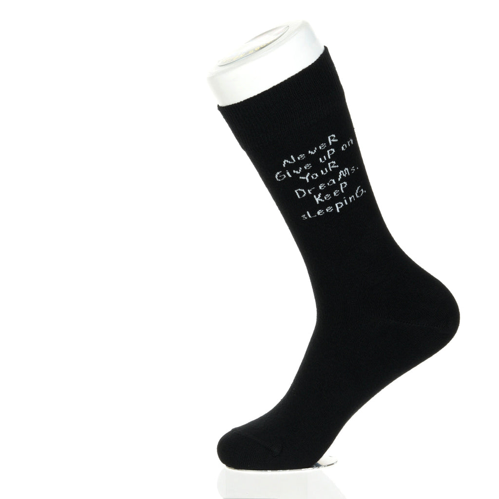 Never Give Up On Your Dreams. Keep Sleeping.