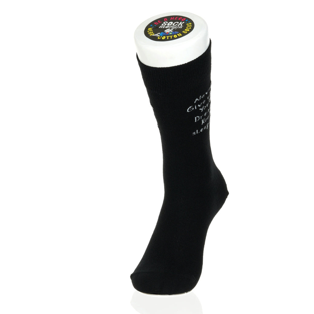 Never Give Up On Your Dreams. Keep Sleeping.