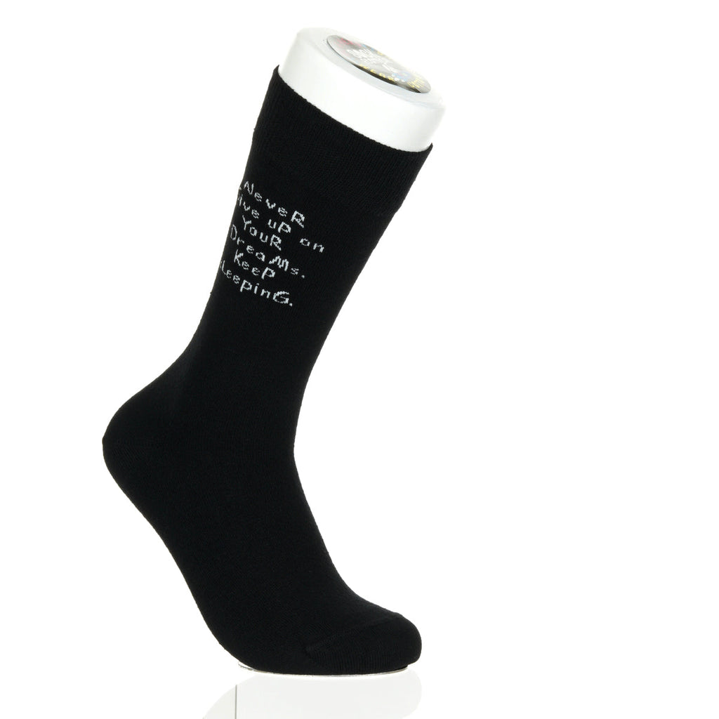 Never Give Up On Your Dreams. Keep Sleeping.