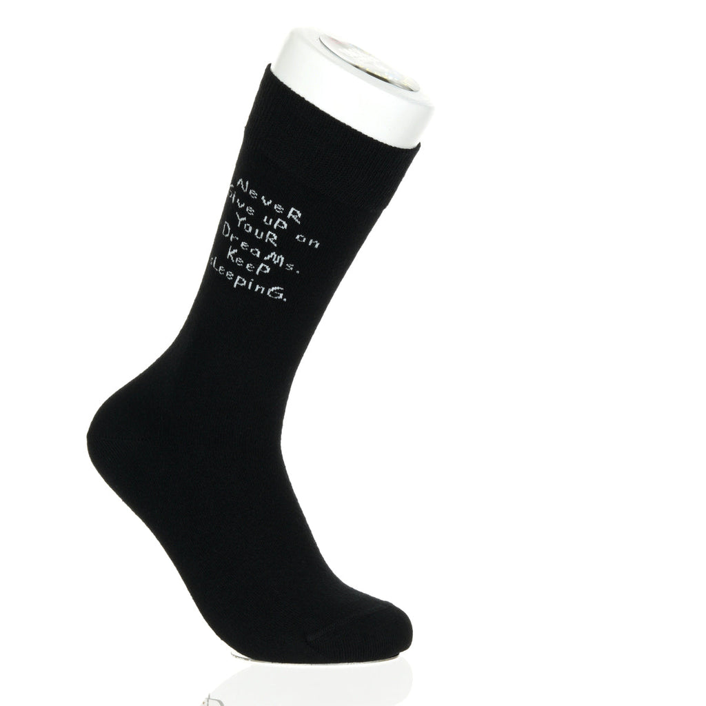 Never Give Up On Your Dreams. Keep Sleeping.