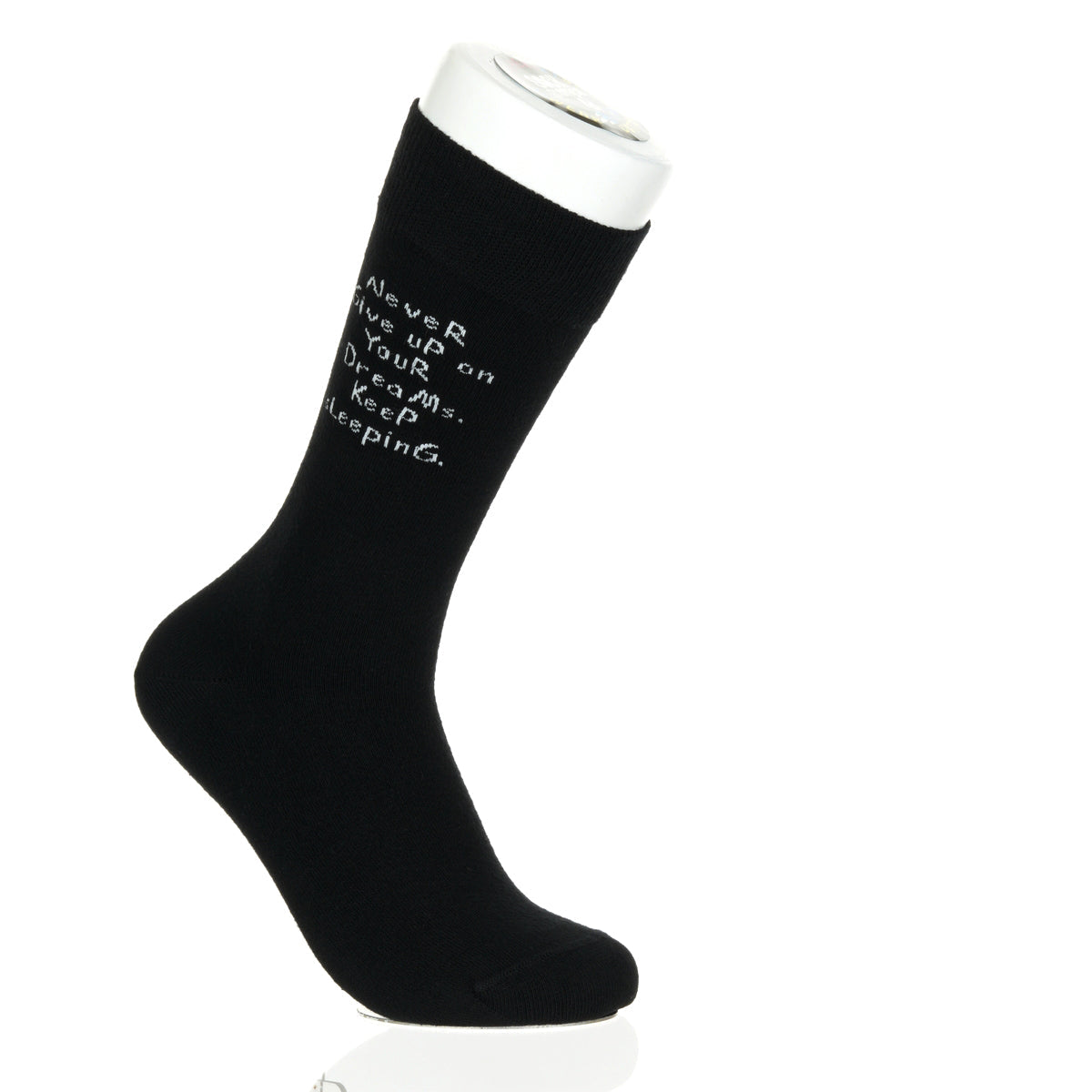 Never Give Up On Your Dreams. Keep Sleeping.