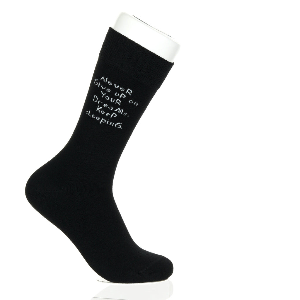 Never Give Up On Your Dreams. Keep Sleeping.